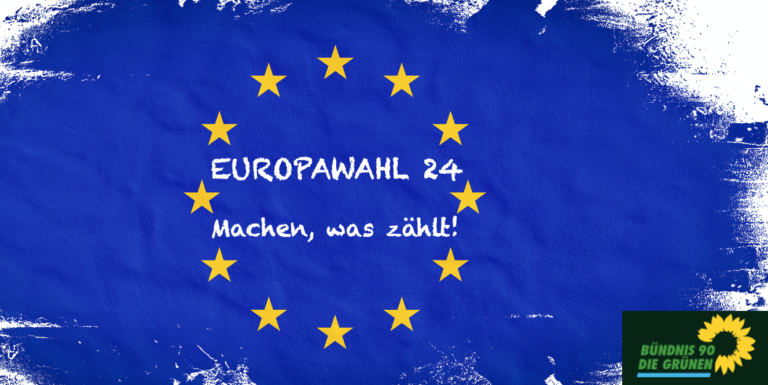 Europawahl am 9.Juni 2024: Machen, was zählt!